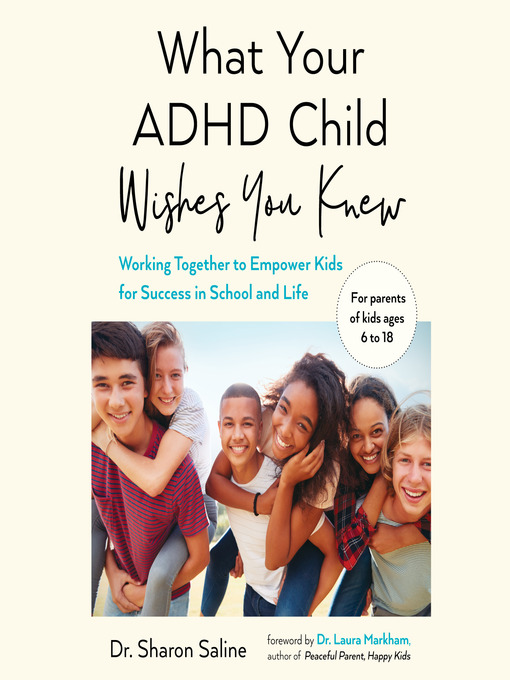 Title details for What Your ADHD Child Wishes You Knew by Dr. Sharon Saline - Wait list